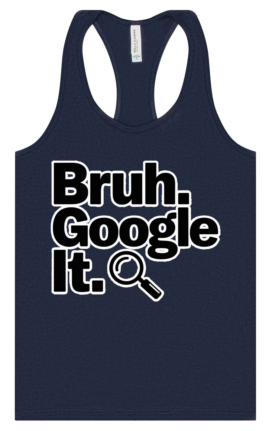 Bruh Google It Women's Racerback Tank