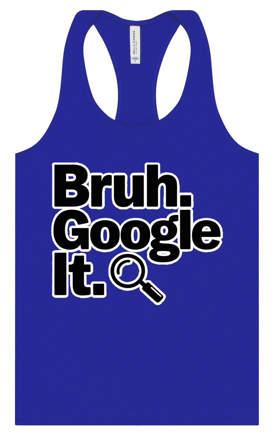 Bruh Google It Women's Racerback Tank