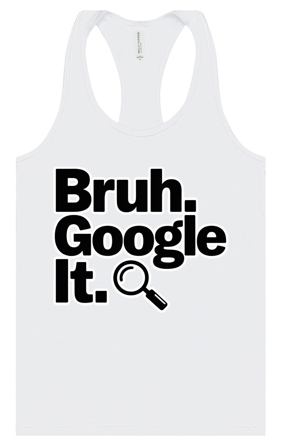 Bruh Google It Women's Racerback Tank