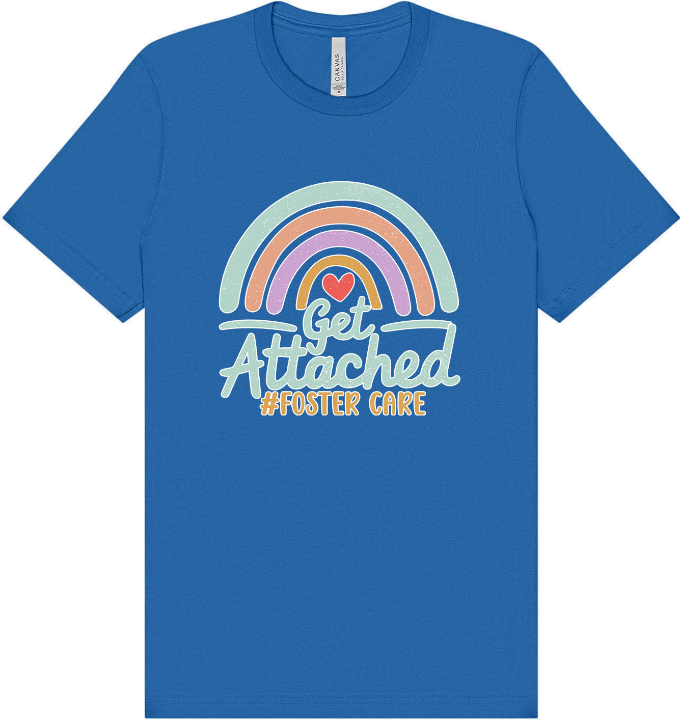 Get Attached Foster Care Adult Bella Canvas Shirt