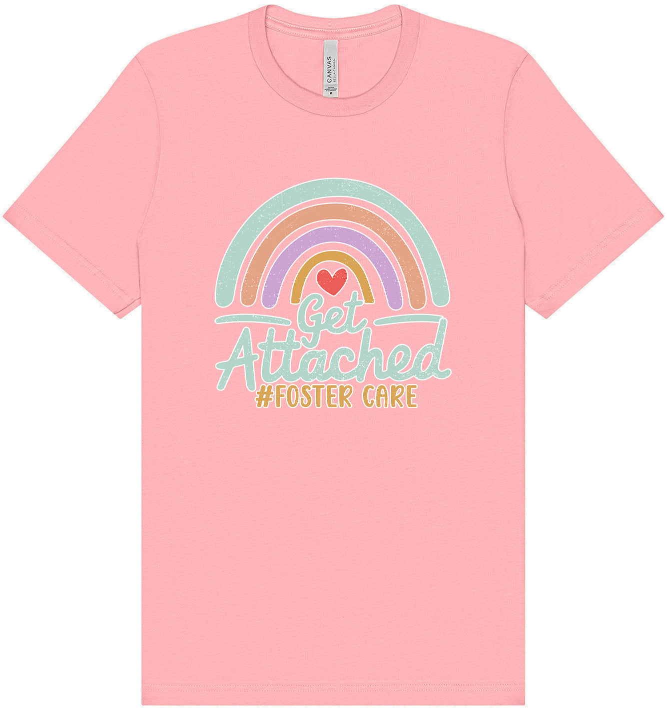 Get Attached Foster Care Adult Bella Canvas Shirt