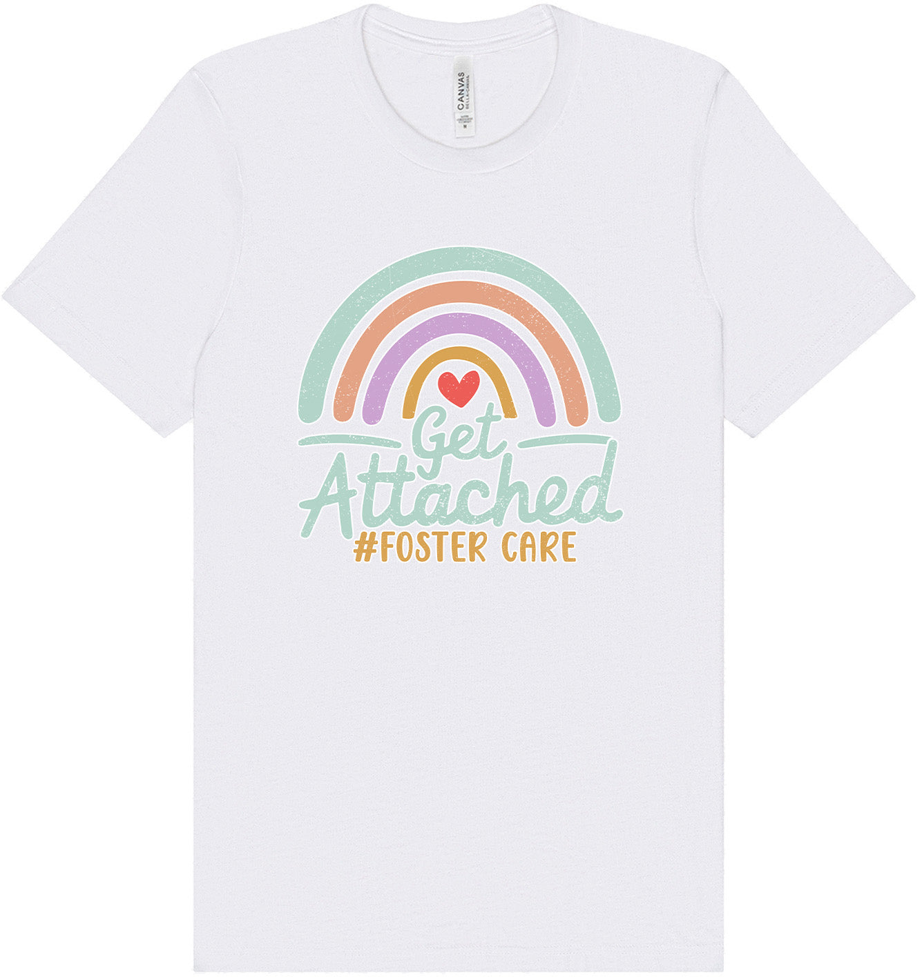 Get Attached Foster Care Adult Bella Canvas Shirt