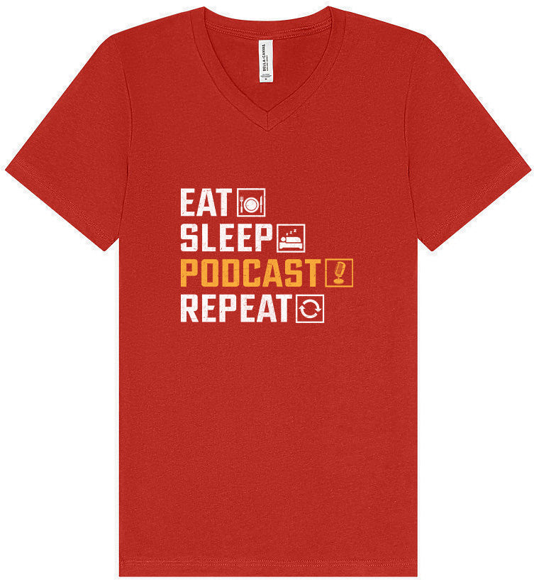 Eat. Sleep. Podcast. Repeat. Unisex V-Neck Shirt