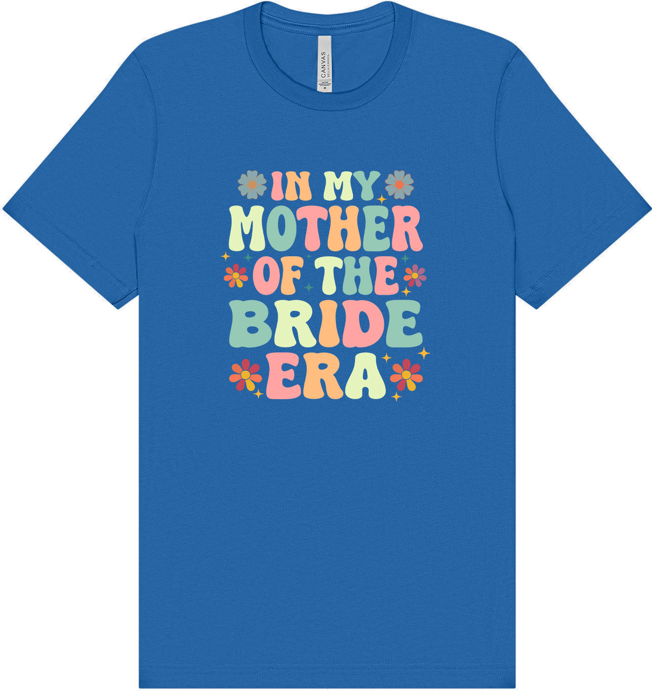 Mother of the Bride Era Adult Bella Canvas Shirt