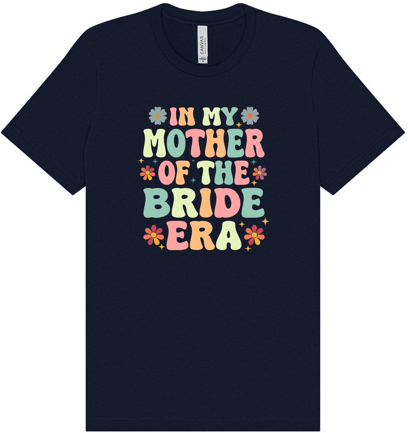 Mother of the Bride Era Adult Bella Canvas Shirt