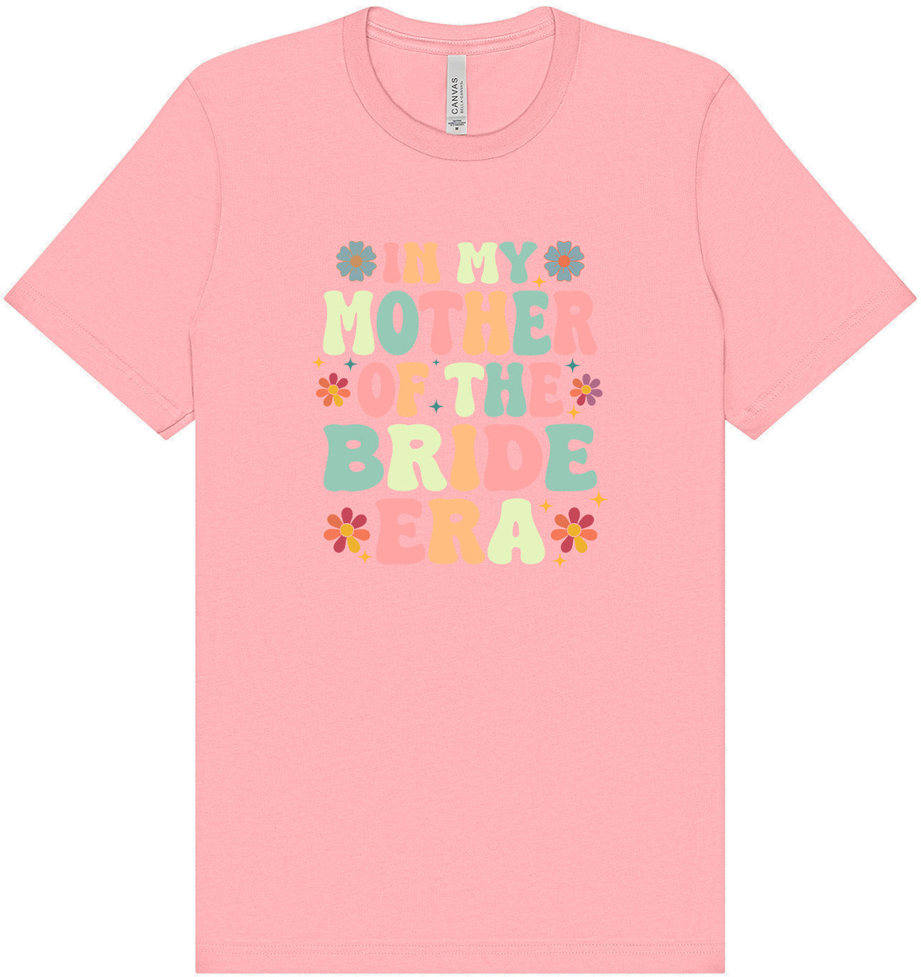 Mother of the Bride Era Adult Bella Canvas Shirt