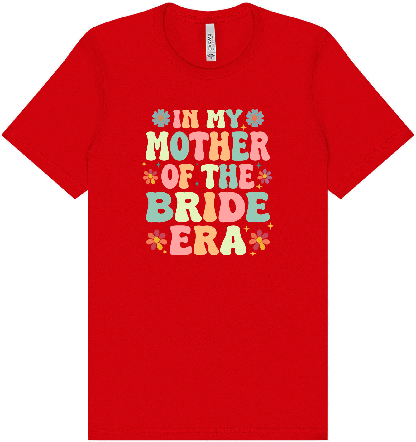 Mother of the Bride Era Adult Bella Canvas Shirt