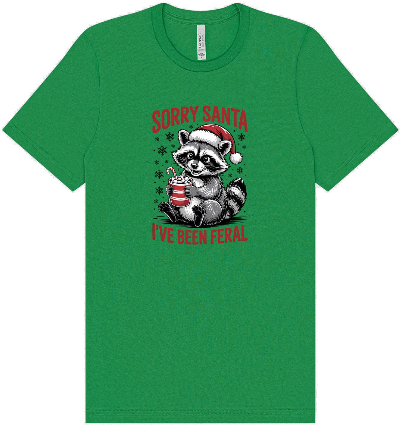 Sorry Santa I've Been Feral Adult Bella Canvas Shirt