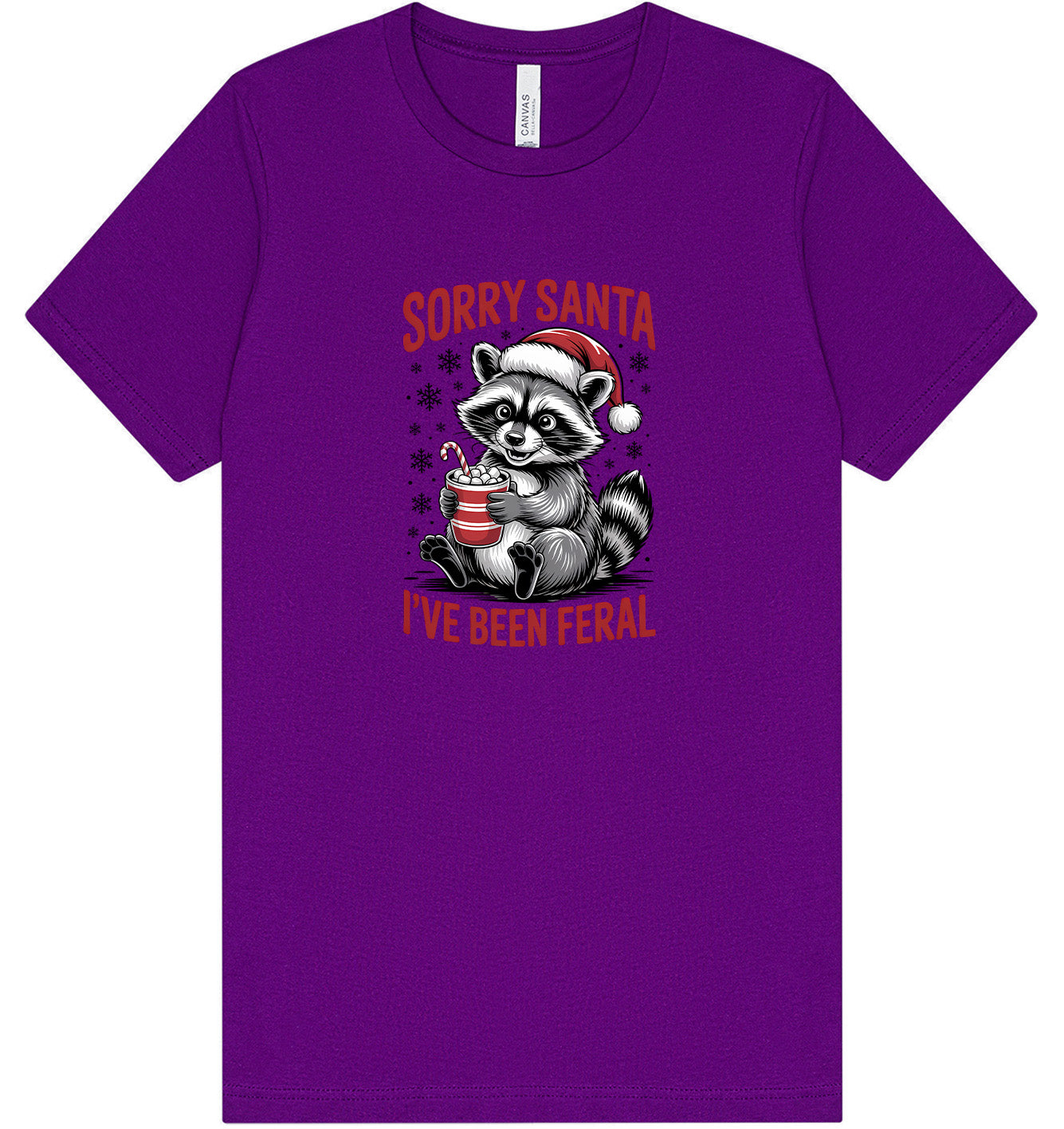 Sorry Santa I've Been Feral Adult Bella Canvas Shirt