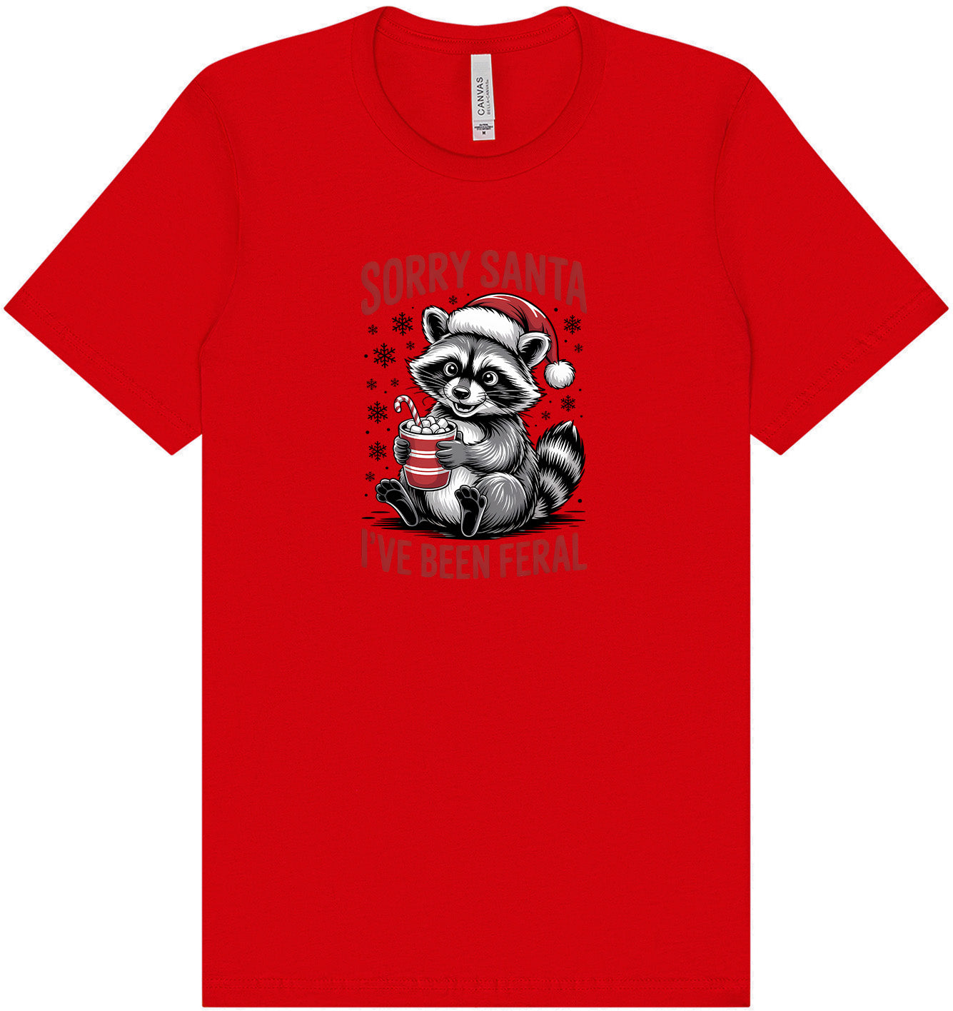 Sorry Santa I've Been Feral Adult Bella Canvas Shirt