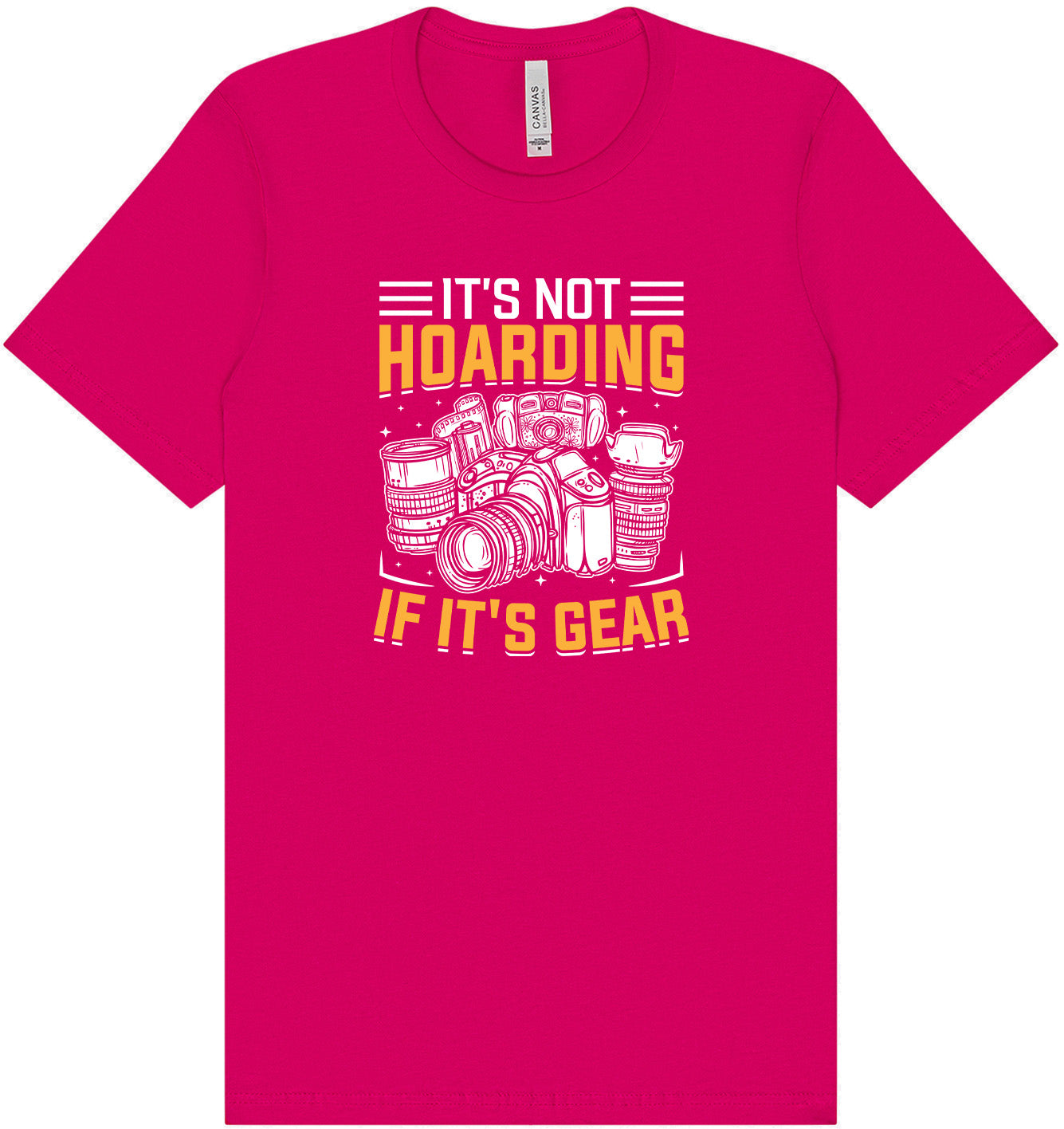 Photography Not Hoarding, It's Gear Adult Bella Canvas Shirt