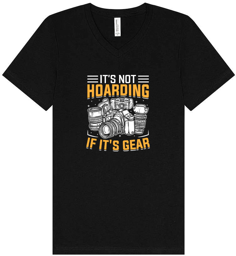 Photography Not Hoarding, It's Gear Unisex V-Neck Shirt