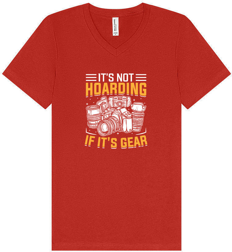 Photography Not Hoarding, It's Gear Unisex V-Neck Shirt