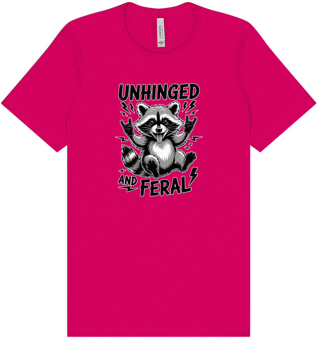 Unhinged and Feral Adult Bella Canvas Shirt
