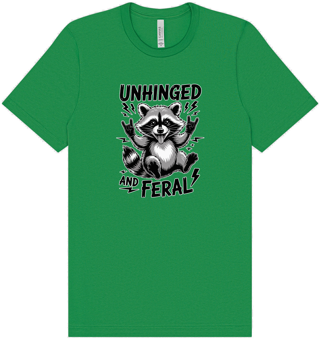 Unhinged and Feral Adult Bella Canvas Shirt