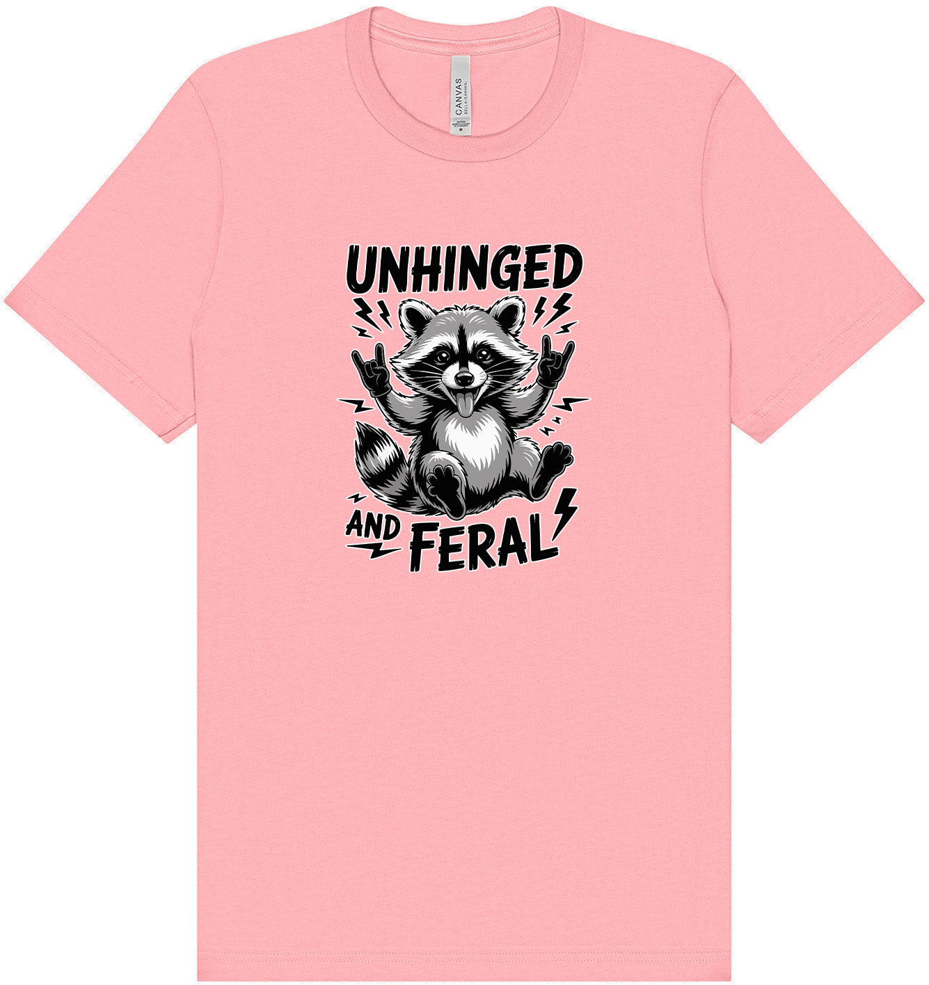 Unhinged and Feral Adult Bella Canvas Shirt