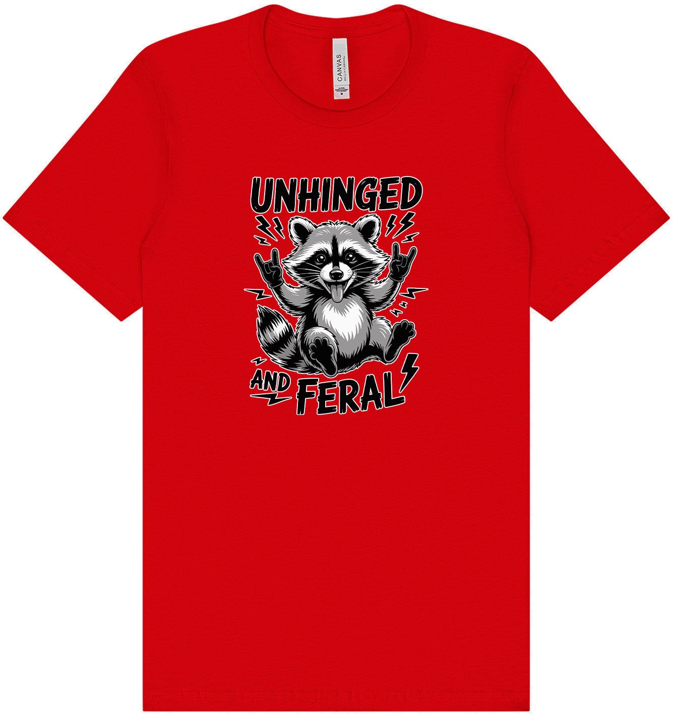 Unhinged and Feral Adult Bella Canvas Shirt