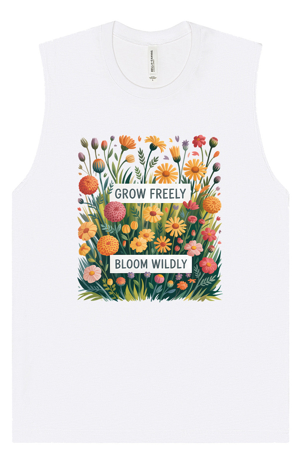 Grow Freely, Bloom Wildly Muscle Tank