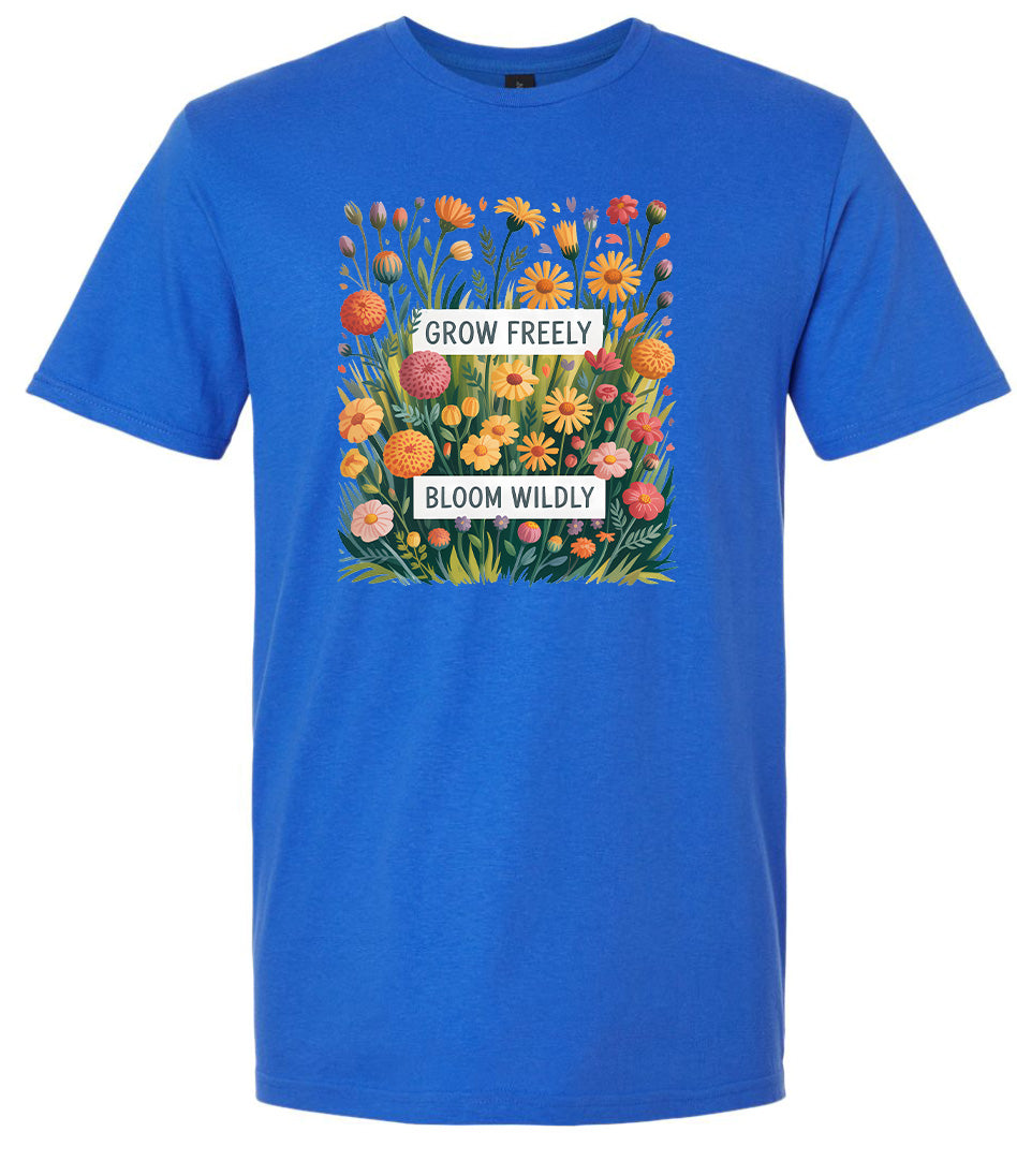 Grow Freely, Bloom Wildly Adult Gildan Soft Shirt