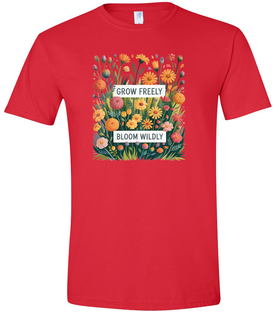 Grow Freely, Bloom Wildly Adult Gildan Soft Shirt