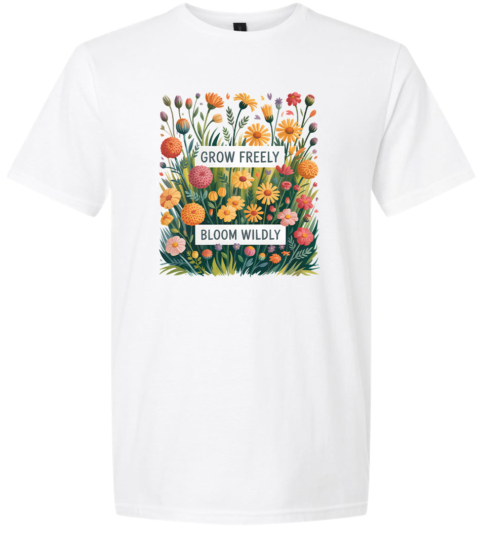 Grow Freely, Bloom Wildly Adult Gildan Soft Shirt