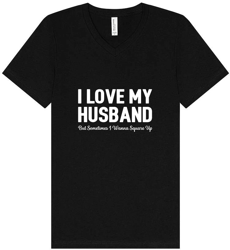 Love My Husband But Wanna Square Up Unisex V-Neck Shirt