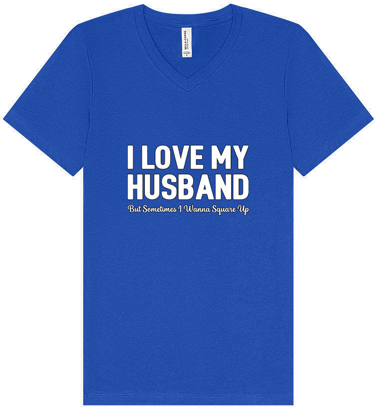 Love My Husband But Wanna Square Up Unisex V-Neck Shirt