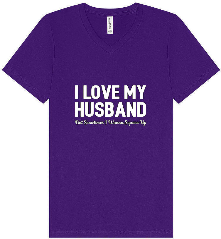Love My Husband But Wanna Square Up Unisex V-Neck Shirt