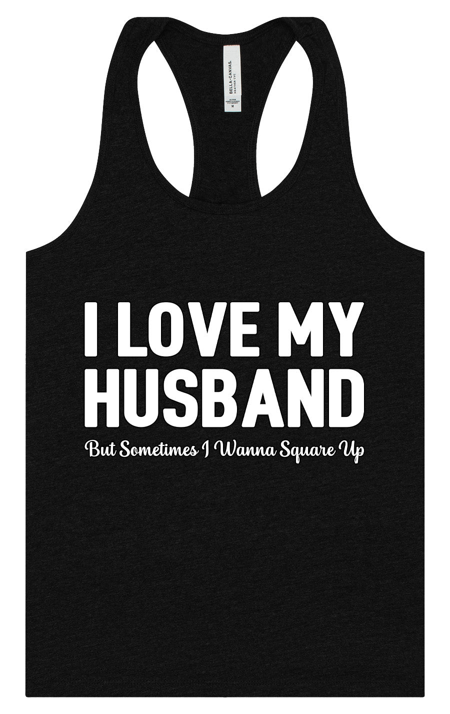 Love My Husband But Wanna Square Up Women's Racerback Tank