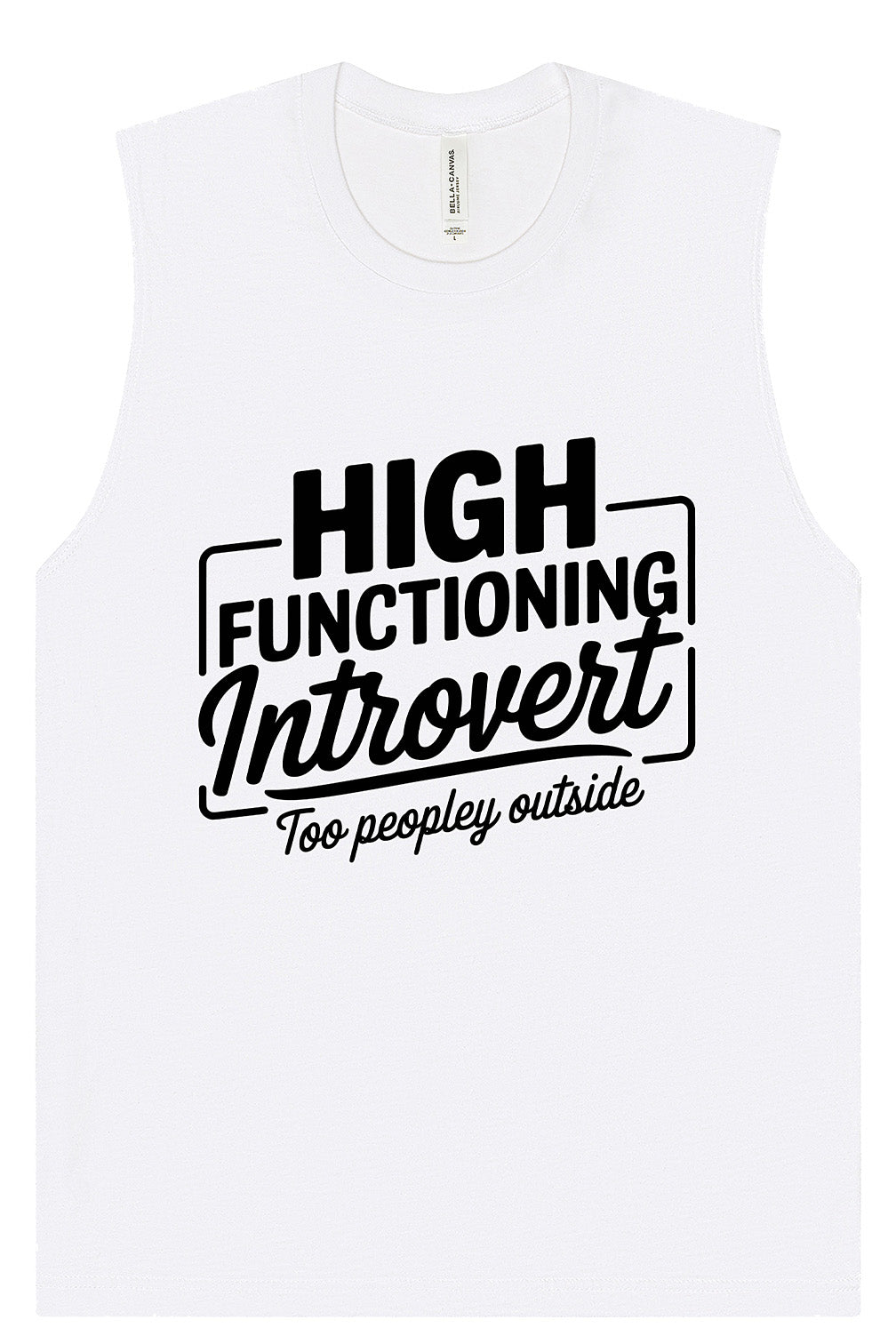 High Functioning Introvert Muscle Tank