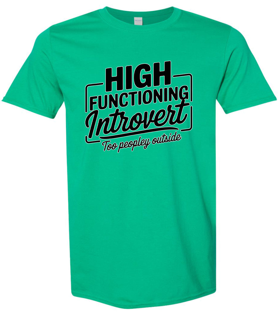 High Functioning Introvert Adult Gildan Soft Shirt