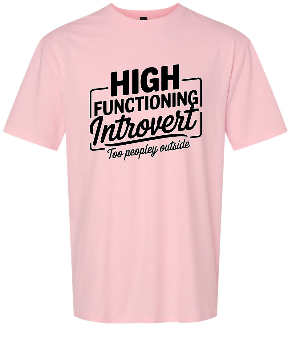 High Functioning Introvert Adult Gildan Soft Shirt