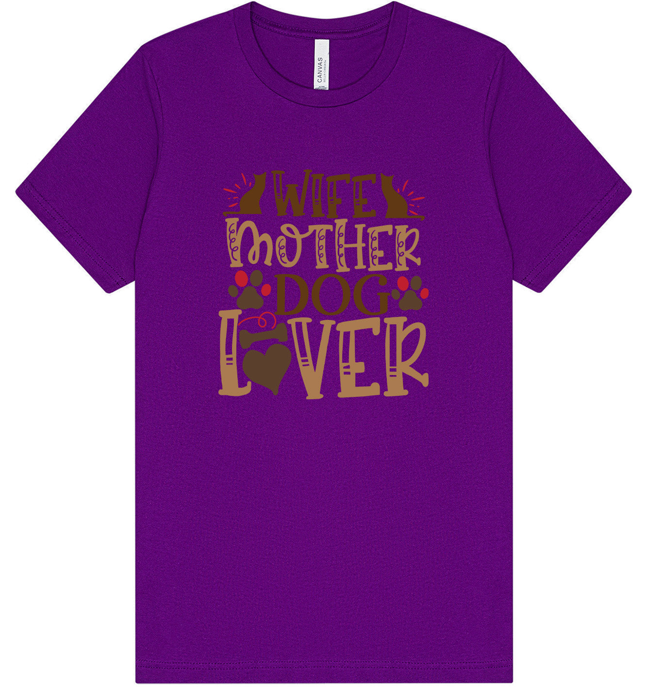 Wife, Mother, Dog Lover Adult Bella Canvas Shirt