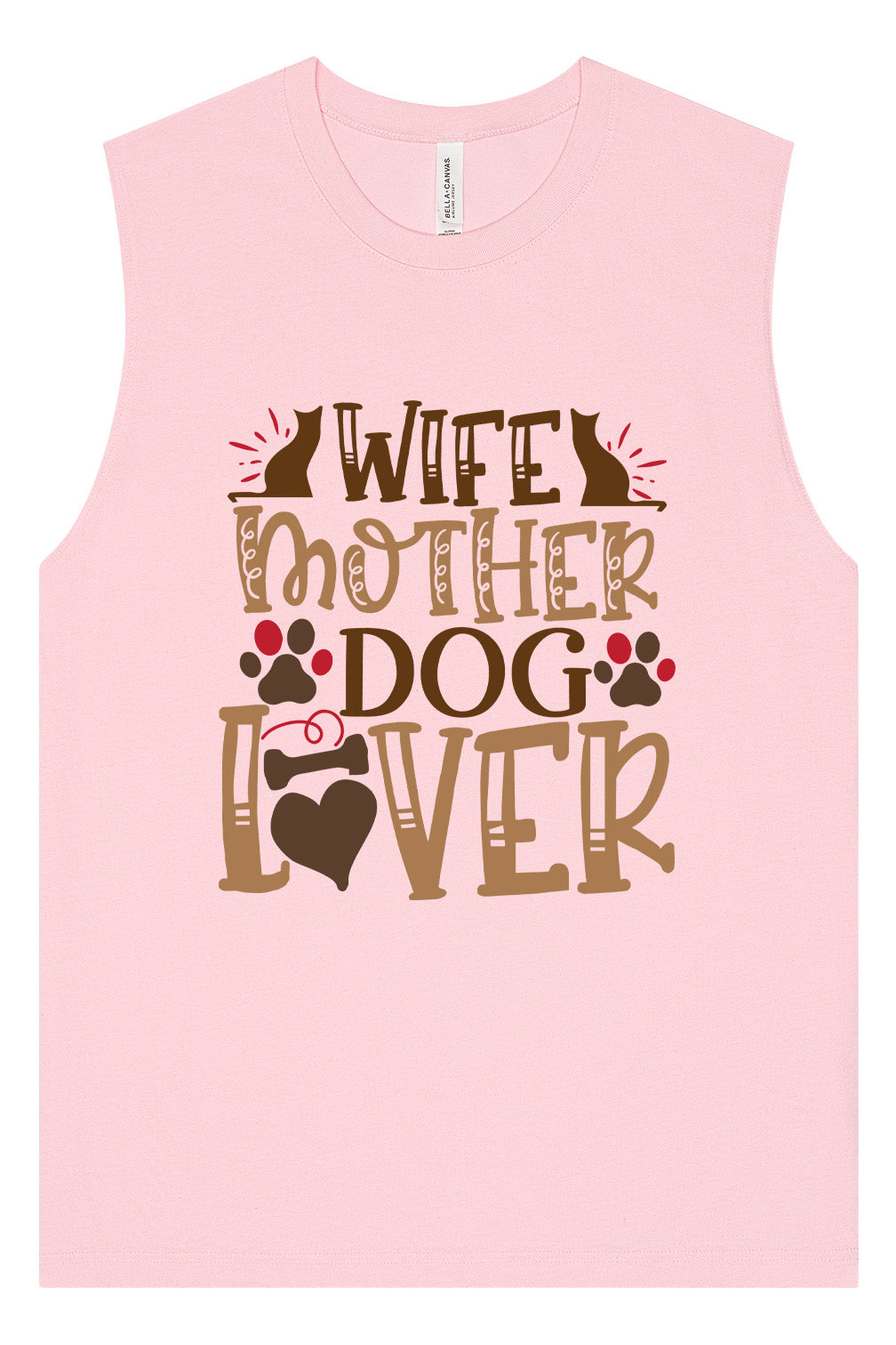 Wife, Mother, Dog Lover Muscle Tank