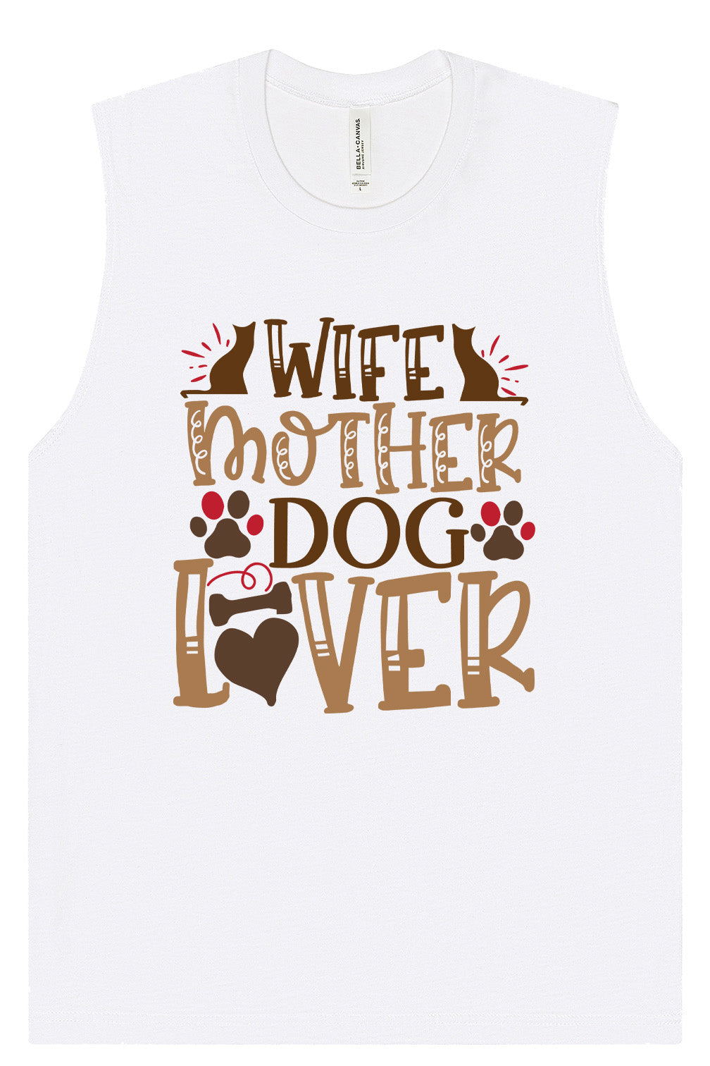 Wife, Mother, Dog Lover Muscle Tank