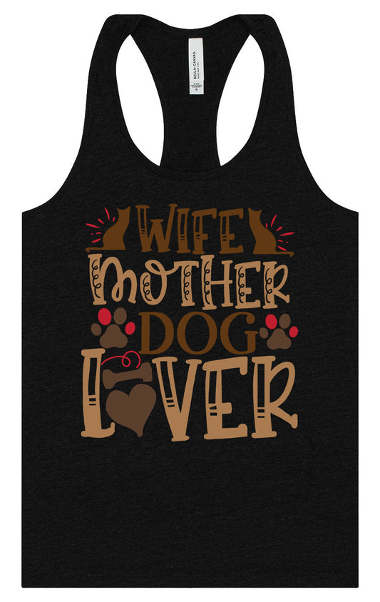 Wife, Mother, Dog Lover Women's Racerback Tank