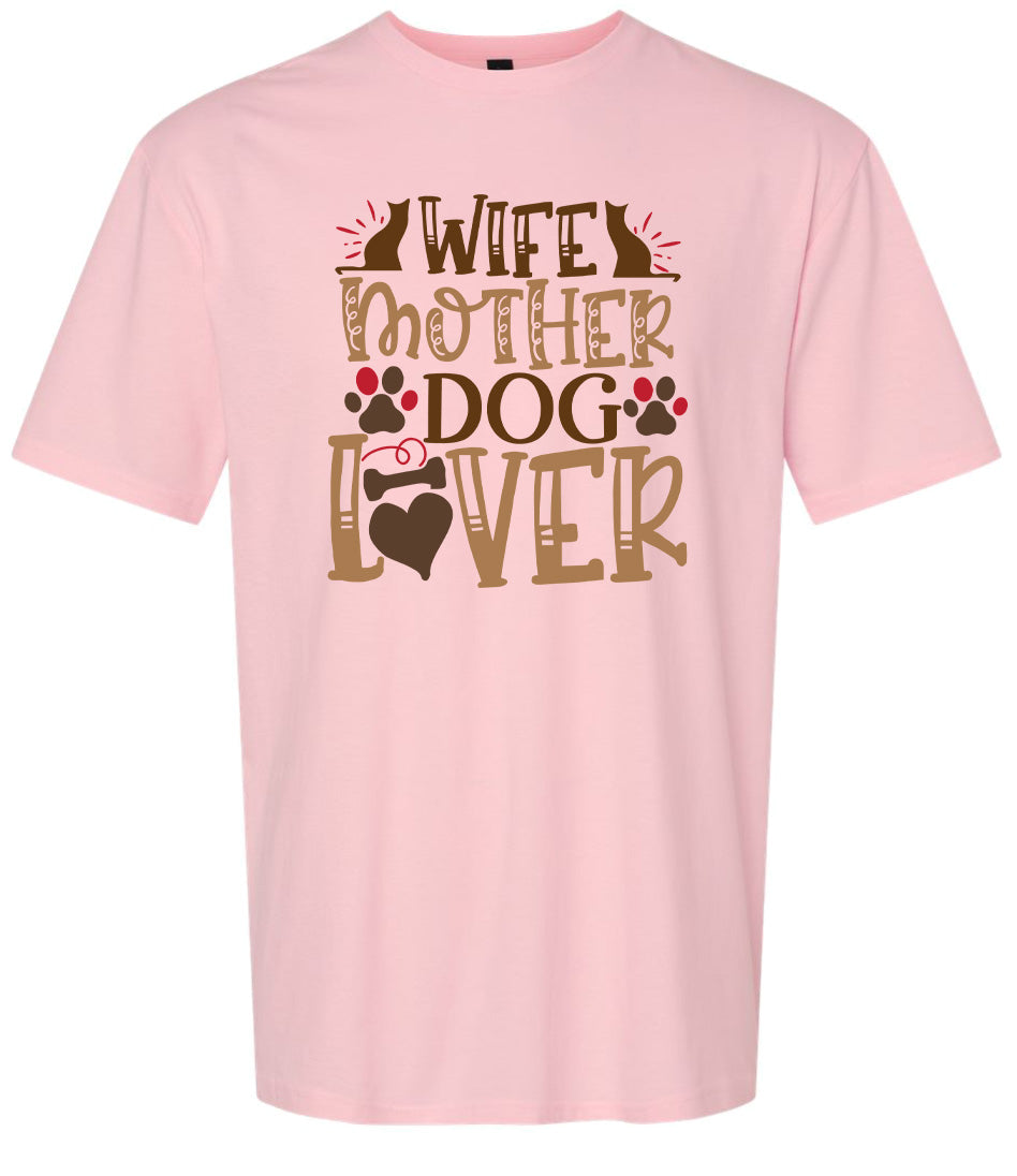 Wife, Mother, Dog Lover Adult Gildan Soft Shirt