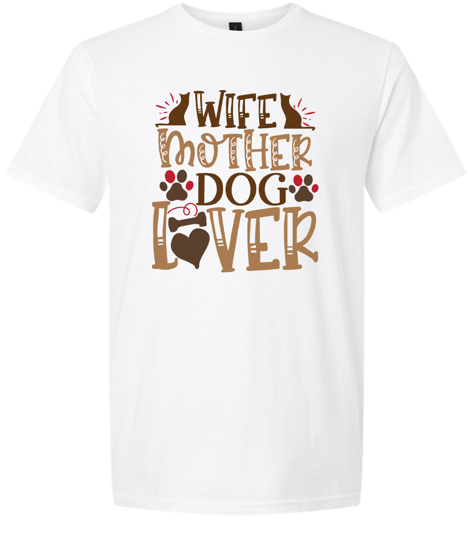 Wife, Mother, Dog Lover Adult Gildan Soft Shirt