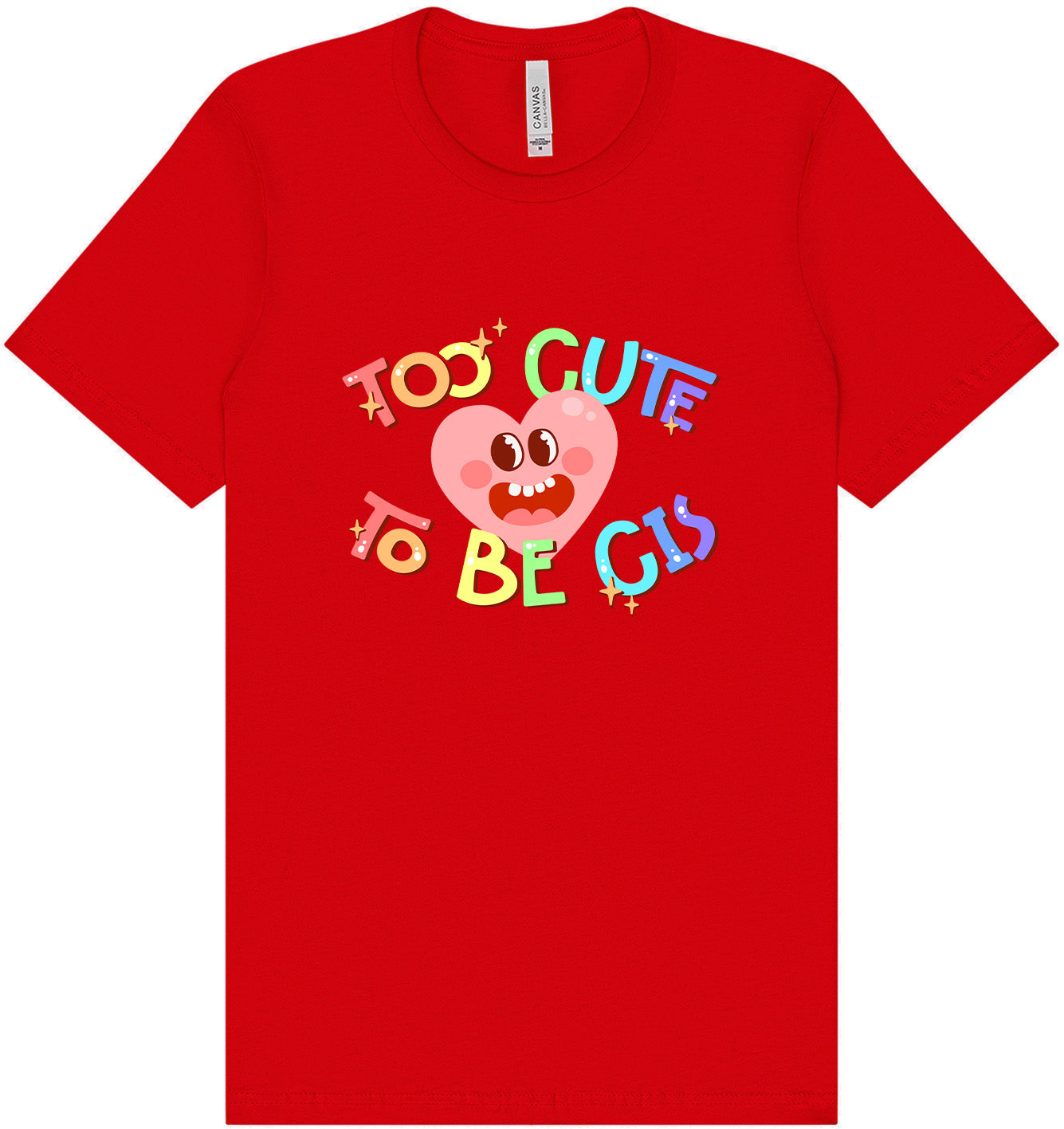 Too Cute to Be CIS Adult Bella Canvas Shirt