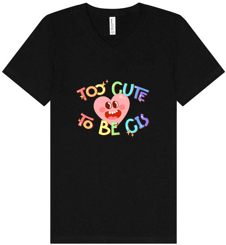 Too Cute to Be CIS Unisex V-Neck Shirt