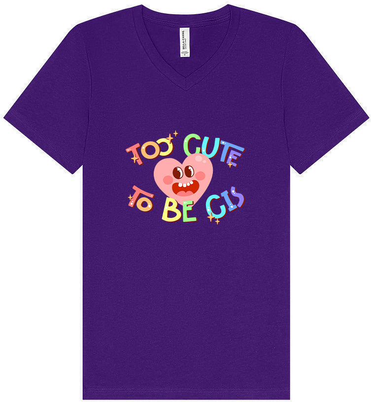 Too Cute to Be CIS Unisex V-Neck Shirt
