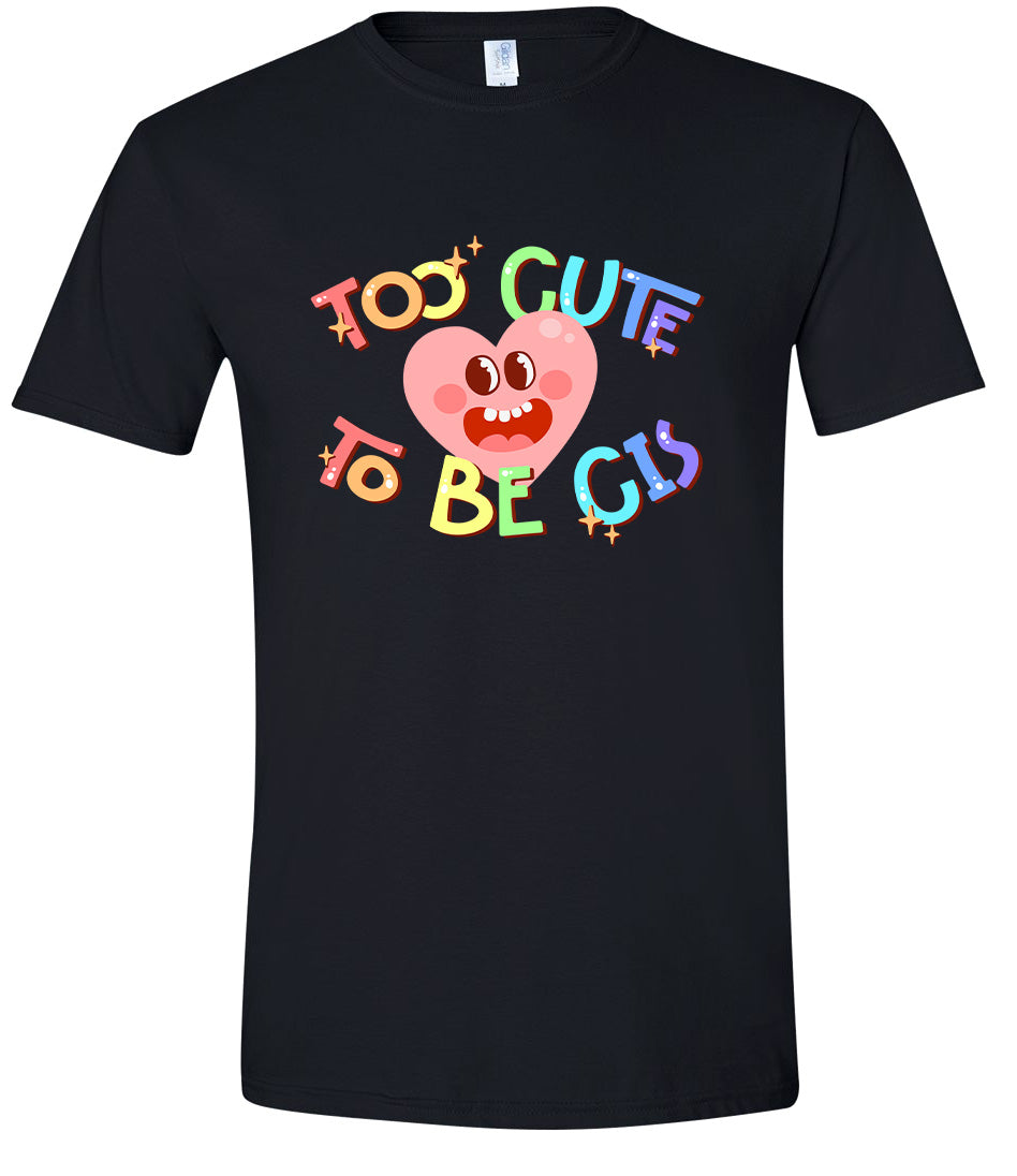 Too Cute to Be CIS Adult Gildan Soft Shirt