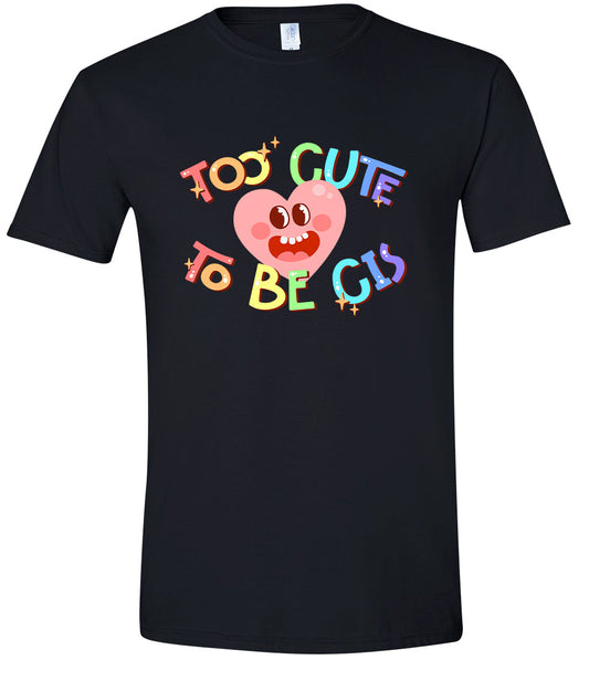 Too Cute to Be CIS Adult Gildan Soft Shirt