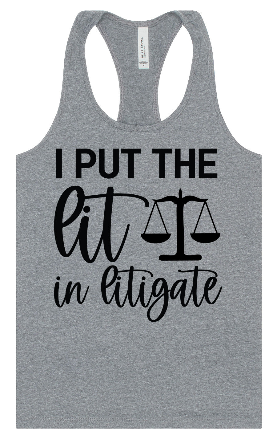 I Put the Lit in Litigate Women's Racerback Tank