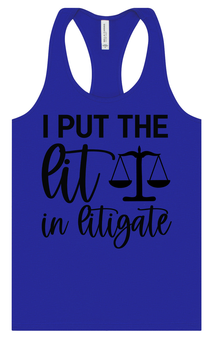 I Put the Lit in Litigate Women's Racerback Tank