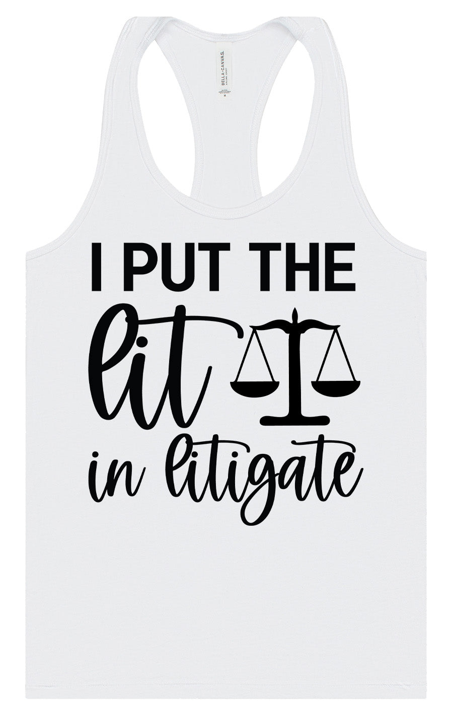 I Put the Lit in Litigate Women's Racerback Tank