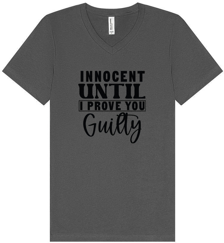 Innocent Until I Prove You Guilty Unisex V-Neck Shirt