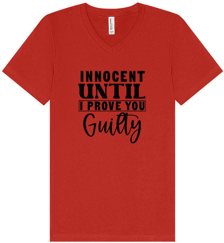 Innocent Until I Prove You Guilty Unisex V-Neck Shirt