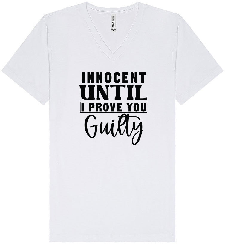 Innocent Until I Prove You Guilty Unisex V-Neck Shirt