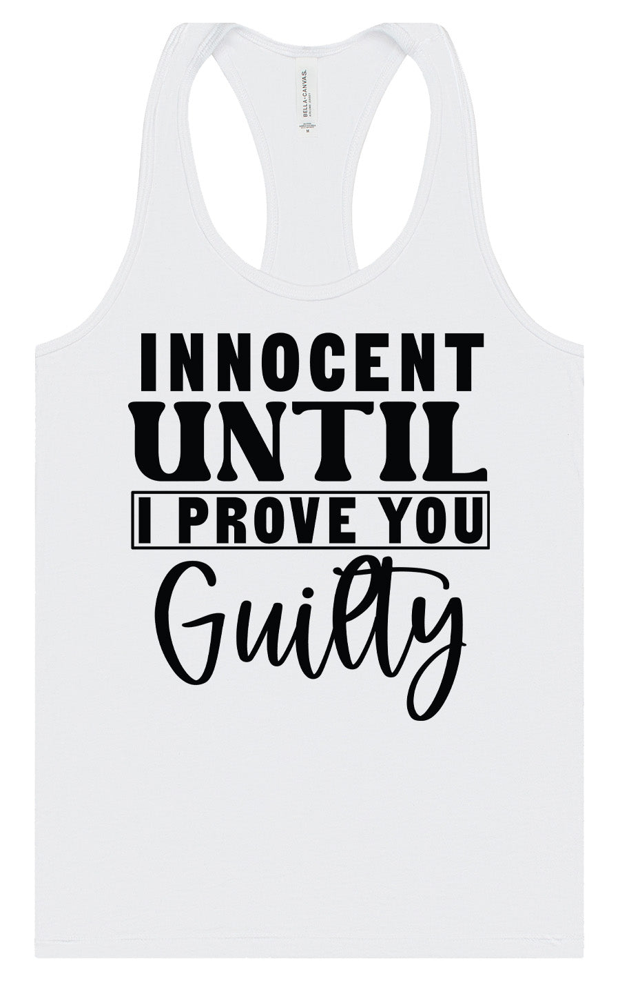 Innocent Until I Prove You Guilty Women's Racerback Tank